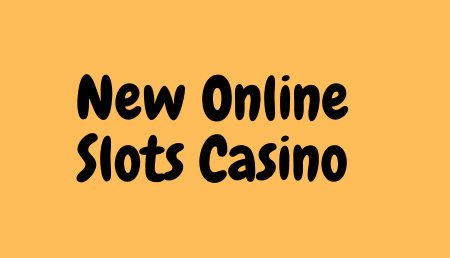 New Online Slots Casino